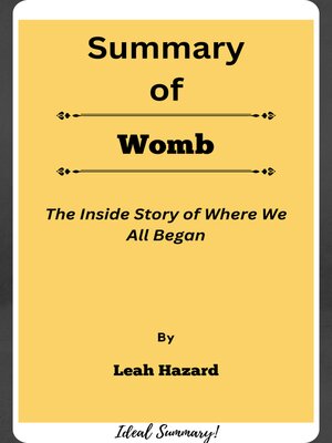 cover image of Summary of Womb the Inside Story of Where We All Began   by  Leah Hazard